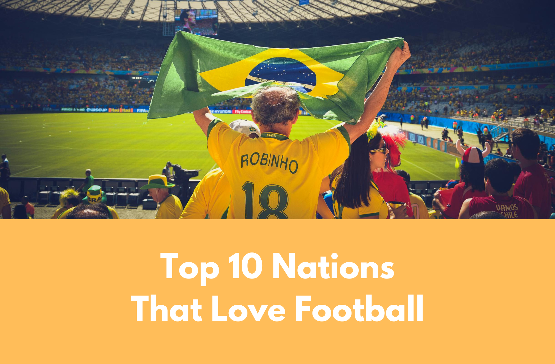 Top 10 Nations That Love Football brasil